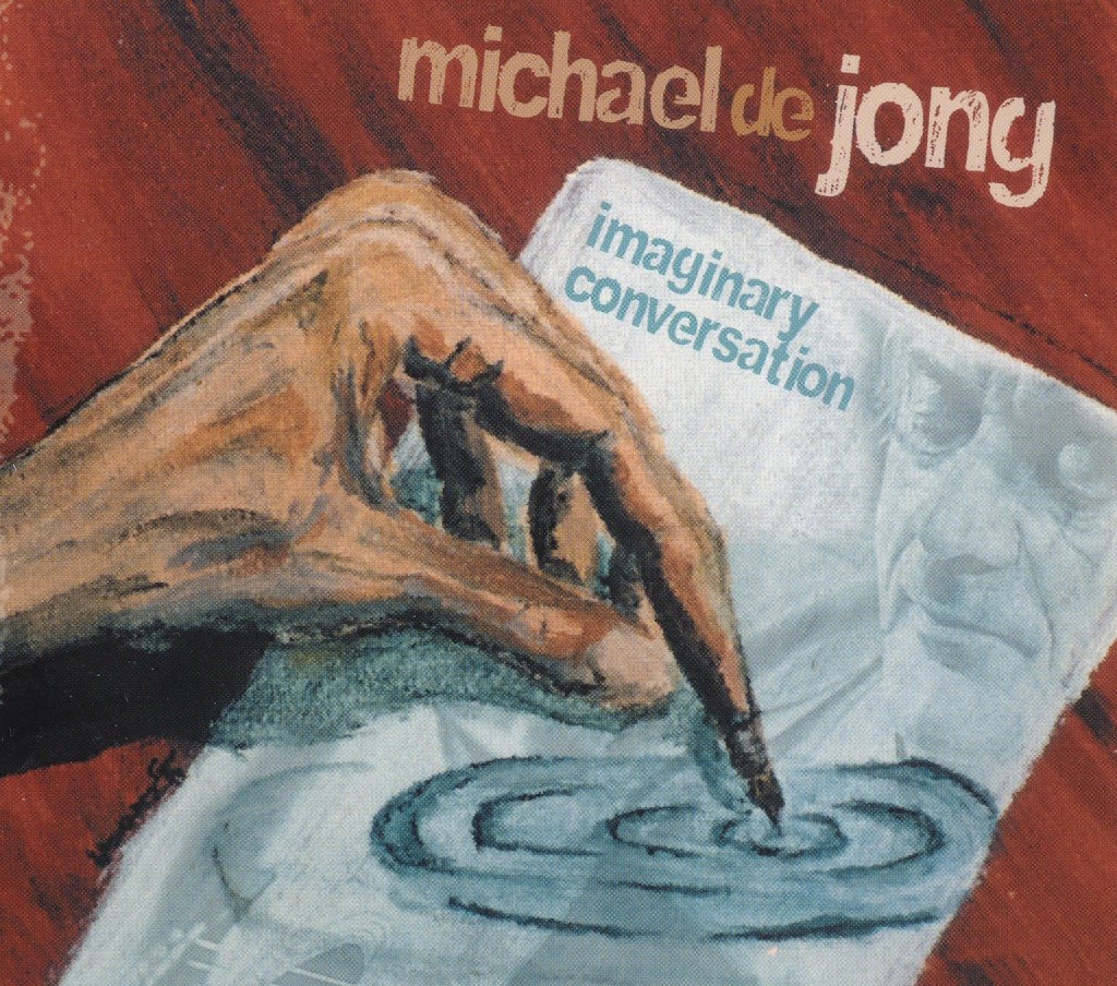Michael De Jong -Imaginary Conversation