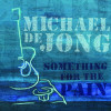 Michael de Jong - Something For The Pain